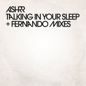 ASHRR - Talking In Your Sleep