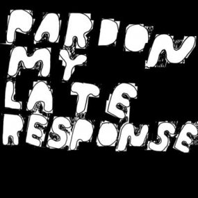 Joe Davies - Pardon My Late Responseξʼ̿