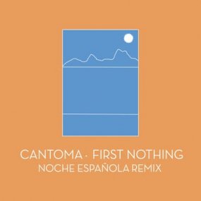 Cantoma - First Nothing (Noche Espanola Remix) [ͽ]