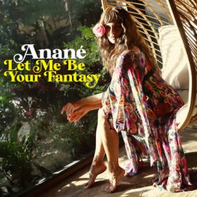 Anane - Let Me Be Your Fantasy
