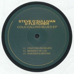 Steve OSullivan / Fletcher - Cold Calling Blues EP