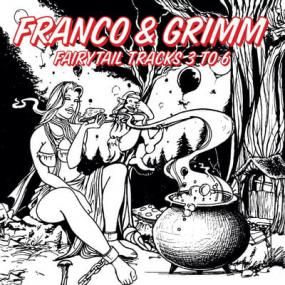 Franco & Grimm - Fairytail Tracks 3 To 6