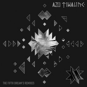 Azu Tiwaline - The Fifth Dream Remixes