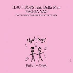 Idjut Boys - Yaga Yao (incl. Emperor Machine Remix)
