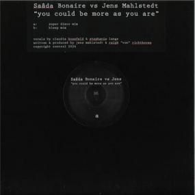 Saada Bonaire vs Jens Mahlstedt - You Could Be More As You Are (Versions)