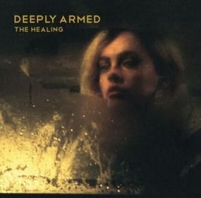 Deeply Armed - The Healing