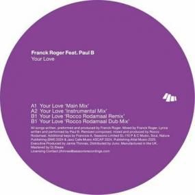 Franck Roger feat. Paul B - Your Love (feat. Rocco Rodamaal Remixes)