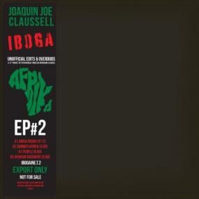 Joaquin Joe Claussell  - IBOGA - The 12 EP Part 2 [ͽ]