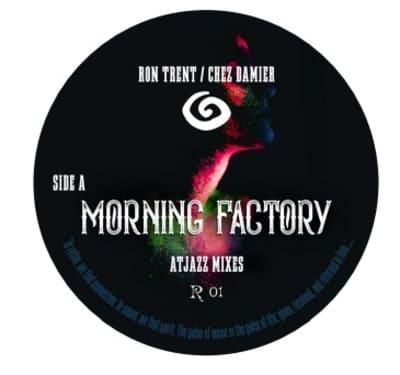 Joe Claussell // Ron Trent remix 新譜 Ron Trent & Chez Damier, Atjazz, Ben Vedren - Morning