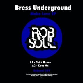 Bress Underground - Make Love EP