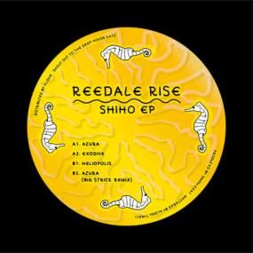 Reedale Rise - Shiho EP (incl. Big Strick Remix)