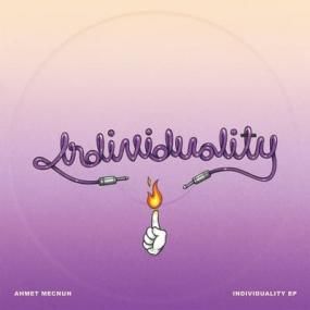 Ahmet Mecnun - Individuality EP