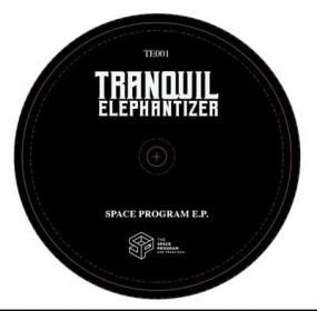 Tranquil Elephantizer - Space Program EP