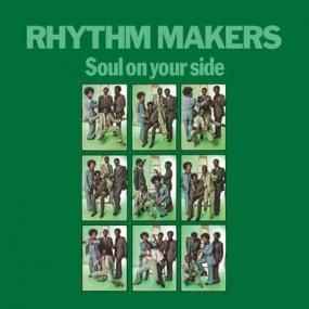 The Rhythm Makers - Soul On Your Side (2025 repress)