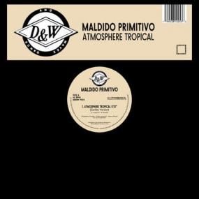 Maldido Primitivo - Atmosphere Tropical