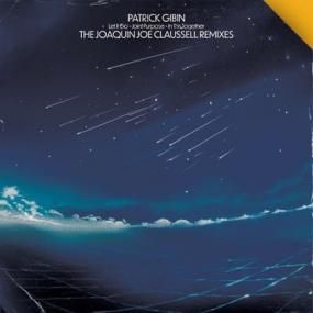 Patrick Gibin - The Joaquin Joe Claussell Remixes [ͽ]