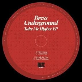 Bress Underground - Take Me Higher EP