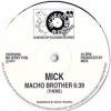 Mick - Macho Brother