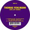 Thomas Fehlmann - Gute Luft Remixes