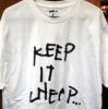 Keep It Cheap T-shirt