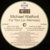 Michael Watford - For Your Luv Remixes