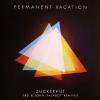 Permanent Vacation - Zuckerhut Remixes