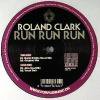 DJ Roland Clark - Run Run Run