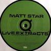 Matt Star - Live Extracts Pt.1