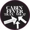 Cabin Fever - Cabin Fever Trax Vol.17