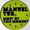 Manuel Tur - Most Of This Moment