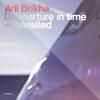 Aril Brikha - Deeparture In Time - Revisited