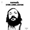 Raphael - Stop. Look. Listen