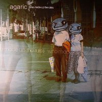 Agaric - Who Made Up The Rules?β