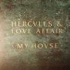 Hercules & Love Affair - My House Remixes