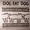 Dog Eat Dog - Dog Eat Dog