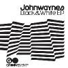 Johnwaynes - Black & White EP