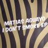 Matias Aguayo - I Don't Smoke EP