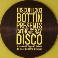 Bottin presents Cathode Ray - Discofil303β