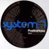 System 7 - Positive Noise