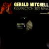 Gerald Mitchell - Resurrection 2011 Remix