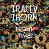Tracey Thorn - Night Time EP