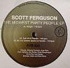 Scott Ferguson - Midwest Party People EP