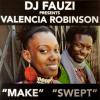 DJ Fauzi presents Valencia Robinson - Make / Swept
