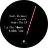 Kris Menace presents Stars On 33 - Let The Music Guide You