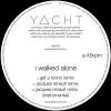 Yacht - I Walked Alone