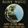 Roxy Music - Love Is The Drug (Todd Terje Remix) / Avalon (Lindstrom & Prins Thomas Remix)