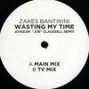 Zakes Bantwini - Wasting My Time (Joe Claussell Remixes)