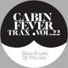 Cabin Fever - Cabin Fever Trax Vol. 22