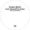 Kasper Bjorke - Lose Yourself To Jenny Remixes