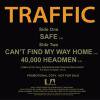 Traffic - Safe / Can't Find My Way Home / 40000 Headmen